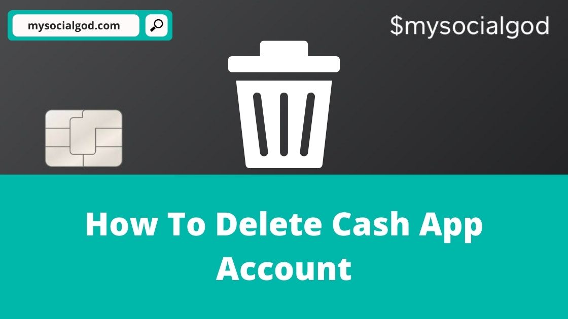 How To Delete Cash App Account In Less Than 1 Minute! • MySocialGod