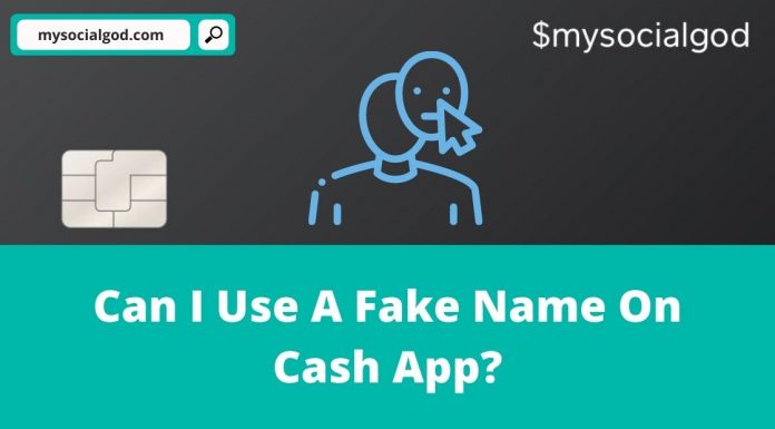 can I use a fake name on cash app