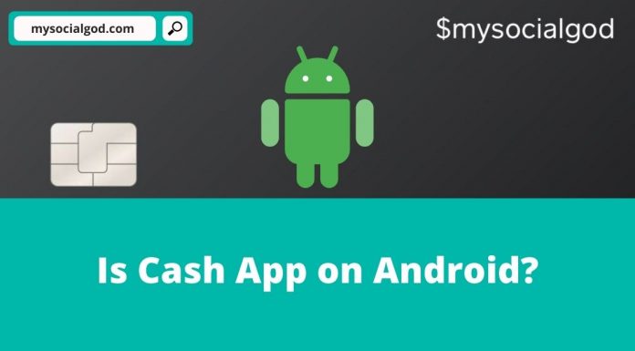 Is Cash App on Android