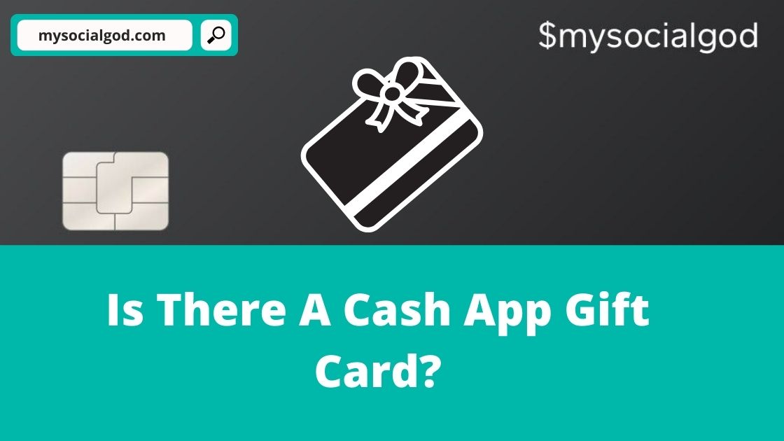 Is There A Cash App Gift Card? (2021!) • MySocialGod